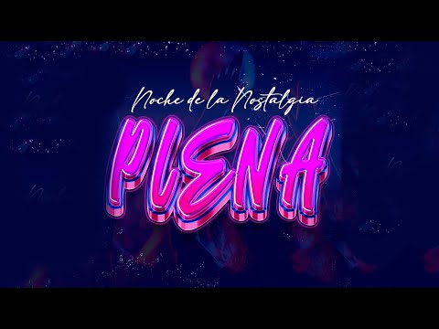 PLENA - Noche de la Nostalgia 2023