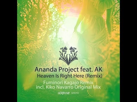 2'30" SNIPPET | Ananda Project feat. AK : Heaven Is Right Here (Fuminori Kagajo Remix)