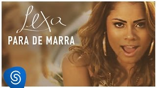 Lexa - Para De Marra