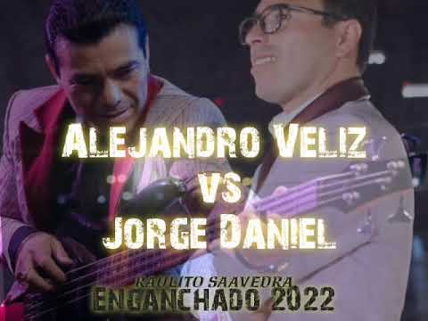 ALEJANDRO VELIZ VS JORGE DANIEL - RAULITO SAAVEDRA ENGANCHADO 2022