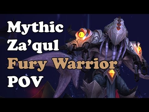 Mythic Za'qul Fury Warrior POV and Commentary