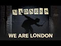 Madness - We Are London (The Liberty Of Norton Folgate Track 2)