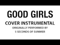 Good Girls (Cover Instrumental) [In the Style of 5 ...