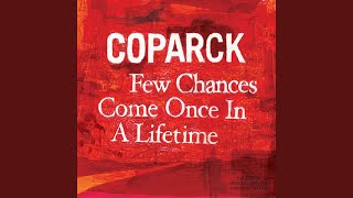 Few Chances Come Once in a Lifetime