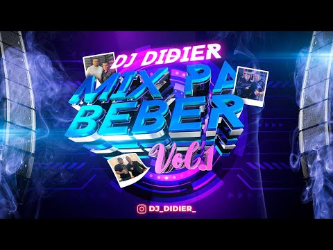 MIX PA BEBER-VOL1-DJ DIDIER-
