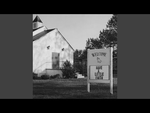 Thumbnail for Have A Little Faith video
