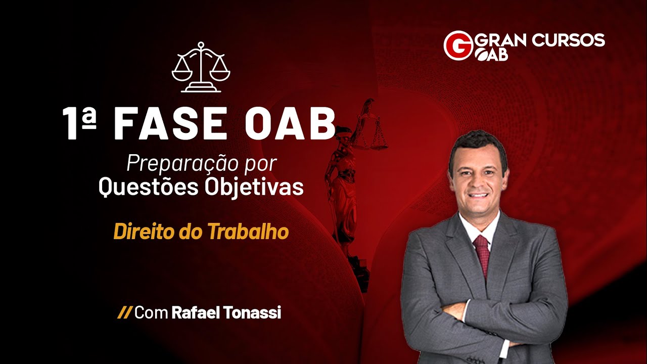 1ª Fase OAB - Direito do Trabalho -  Aula Resumo com Rafael Tonassi