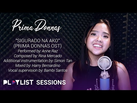 Playlist Sessions: Sigurado Na Ako – Anne Raz (Prima Donnas OST)