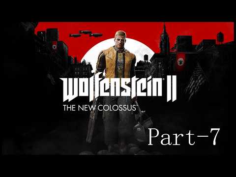 Wolfenstein 2 The New Colossus Pt-7 Final