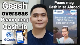 GCASH OVERSEAS PAANO MAG CASH IN | PAANO MAG CASH IN SA GCASH SA IBANG BANSA