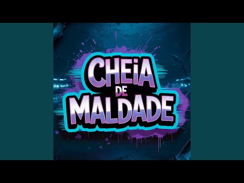 Cheia de Maldade (Remix)