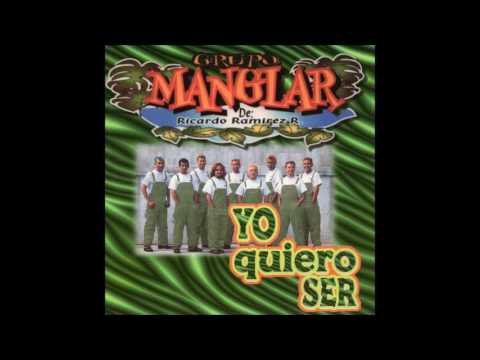 Grupo Manglar - Yo Quiero Ser (Disco Completo)