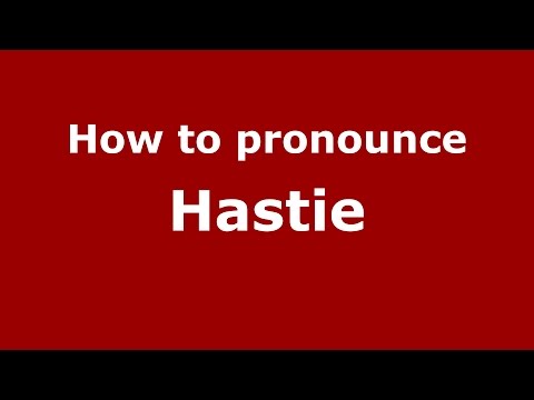 How to pronounce Hastie (American English/US) - PronounceNames.com