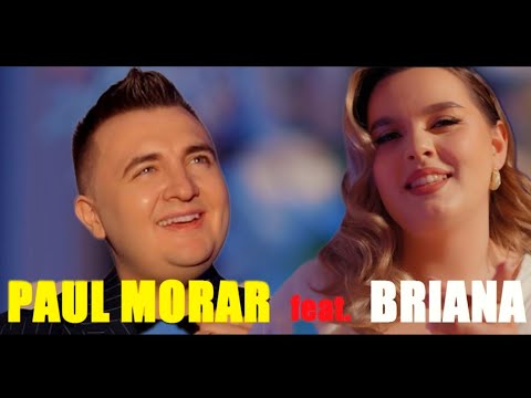 PAUL MORAR ❌ BRIANA - Nu pot trai fara tine ❌ NOU