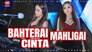 Download lagu FUNKOT - BAHTERAI MAHLIGAI CINTA FUNKOT NEW VERSION 2025 BY DJ MEYLIA mp3
