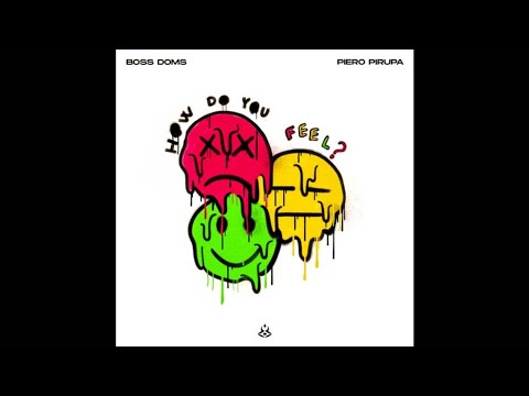 Piero Pirupa, Boss Doms - How Do You Feel (Extended) [WM Italy] [TECH HOUSE]