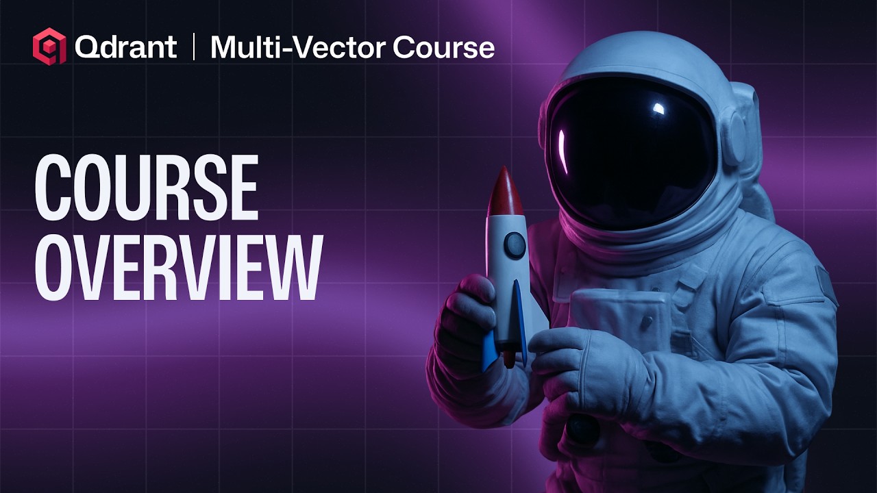 Qdrant Multi-Vector Search Course Overview