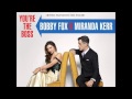 You're the Boss - Bobby Fox ft Miranda Kerr ...