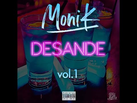 MoniK - Desande (Mix Vol.1) 2021