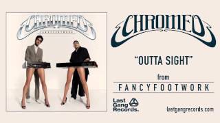 Chromeo - Outta Sight