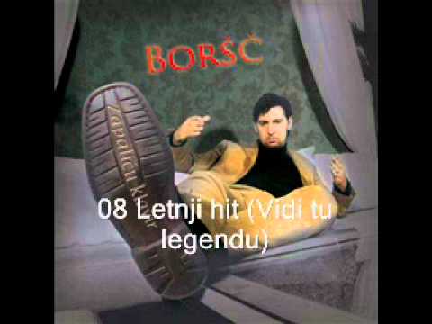 Borshch - Letnji hit (Vidi tu legendu) [2009]