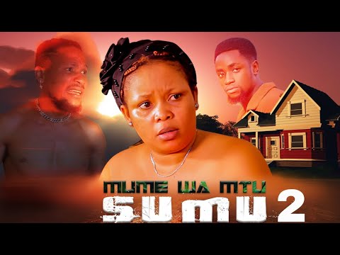 MUME WA MTU SUMU |(EPISODE 2 )