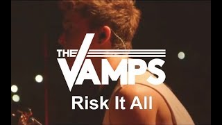 The Vamps - Risk It All (Live At O2 Arena)