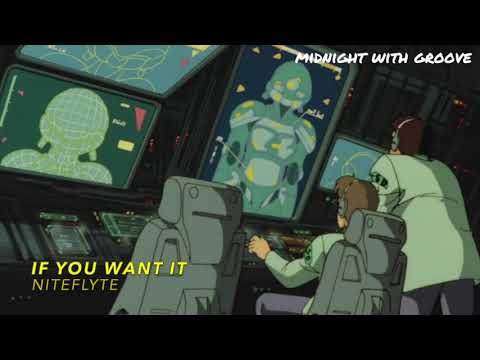 If You Want It - Niteflyte(나이트플라이트)