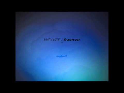 Wayvee - Swerve