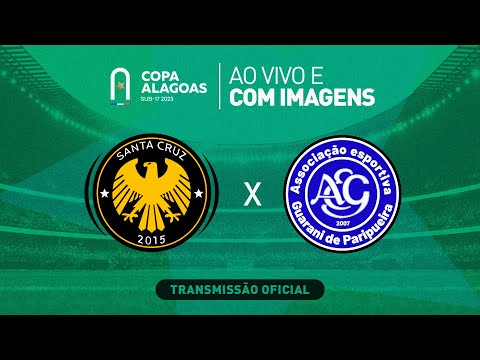Santa Cruz x Guarani de Paripueira - COPA ALAGOAS SUB 17 - 1ª FASE