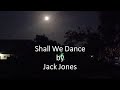 Jack Jones - Shall We Dance