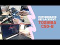 TOSHIBA SATELLITE C50 B MOTHERBOARD REPLACEMENT