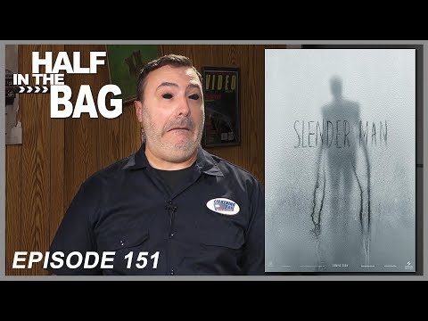 Half in the Bag Episode 151: Slender Man