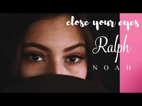 Ralph Noah - Close Your Eyes  (NEW 2019)