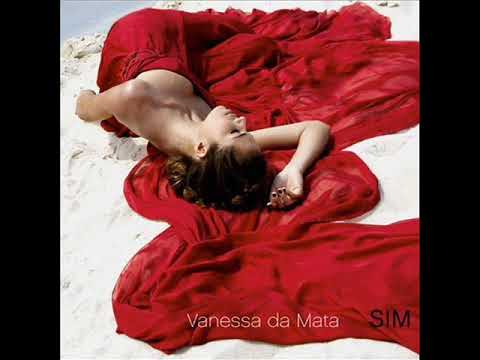 Vanessa da Mata - Sim 2007