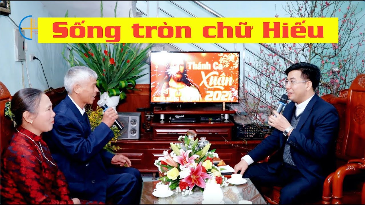 Phần 2 - Trò chuyện cùng các gia đình hạnh phúc: Sống tròn chữ Hiếu