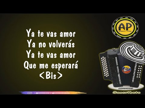 Ya Te Vas Amor - Binomio De Oro | Letra