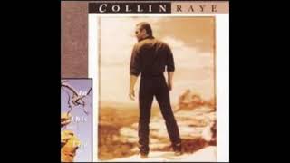COLLIN RAYE - I WANT YOU BAD (AND THAT AIN'T GOOD)