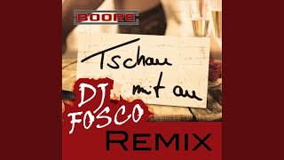 Tschau mit Au (DJ Fosco Remix Edit)