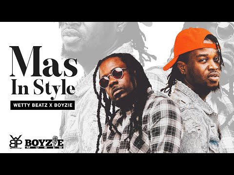 Wetty Beatz x Boyzie - Mas in Style (Audio)