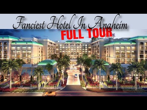 The FANCIEST Hotel in ALL of Anaheim FULL TOUR | Right By DISNEYLAND