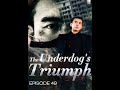The Underdog's Triumph (Episode 49)