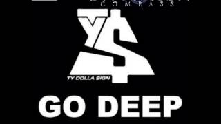 Ty Dolla $ign ft. Too Short &amp; Berner - Go Deep [BayAreaCompass]