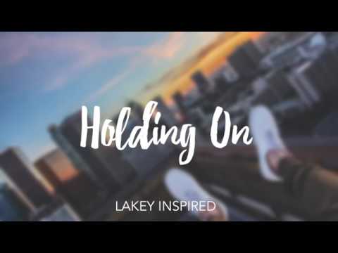 LAKEY INSPIRED  Holding On
