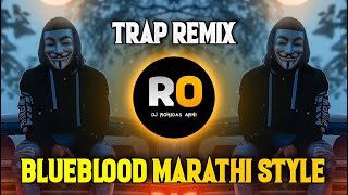 Blueblood - Vijay DK - Marathi Style - Dj Remix So