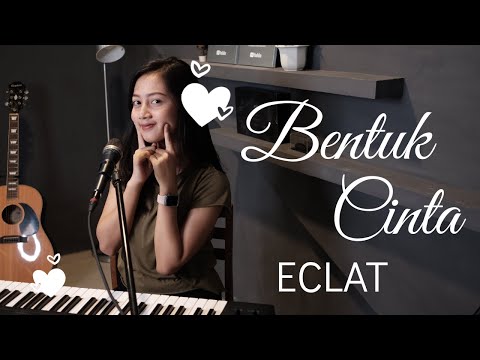 BENTUK CINTA ( ECLAT ) - MICHELA THEA COVER