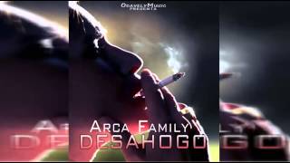 Arca Family - Desahogo [ ESTRENO 2015 ]