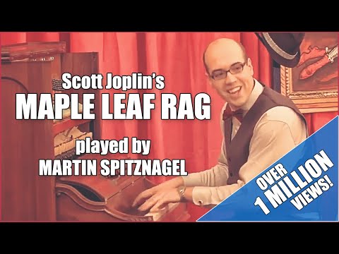 Over 1 Million Views! Scott Joplin's Maple Leaf Rag performed by Martin Spitznagel