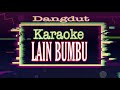 LAIN BUMBU Karaoke Dangdut