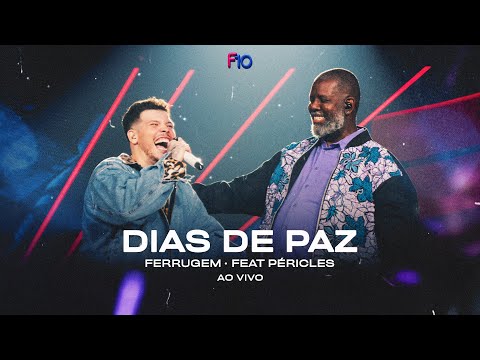 Ferrugem, Péricles - Dias de Paz (Ferrugem 10 Anos - Ao Vivo)